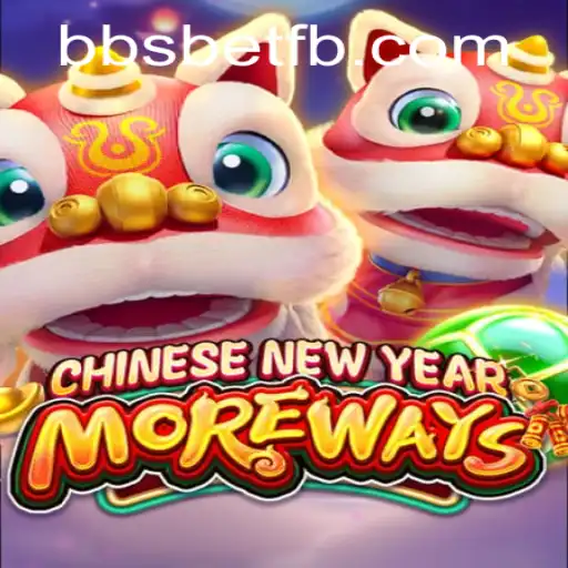 Descubra o Excitante Mundo de CHINESENEWYEARMOREWAYS com bbsbet